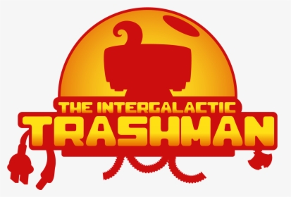 Here Comes The Intergalactic Trashman, HD Png Download, Free Download