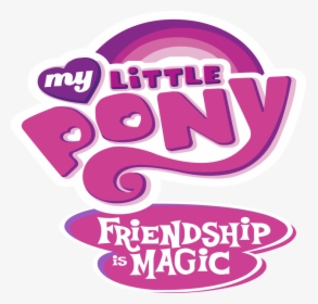 My Little Pony Is - My Little Pony Friendship Is Magic Logo, HD Png Download, Free Download