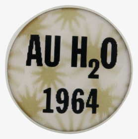 Goldwater Au H2o Political Button Museum - Circle, HD Png Download, Free Download