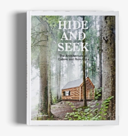 Hide And Seek The Architecture Of Cabins, HD Png Download, Free Download