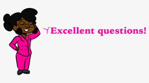Ask Sam Professional Good Question - My Excellence Pomps Not Dead, HD Png Download, Free Download