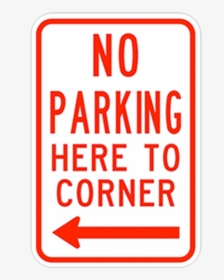 No Parking Here To Corner Left - No Parking Anytime Sign Vector, HD Png Download, Free Download
