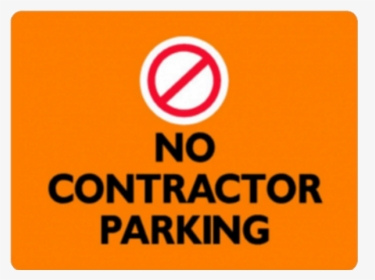 No Contractor Parking - Sign, HD Png Download, Free Download