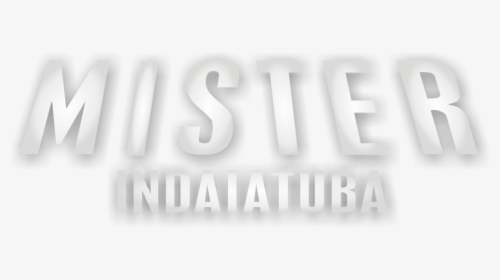 Mister Indaiatuba - Black-and-white, HD Png Download, Free Download
