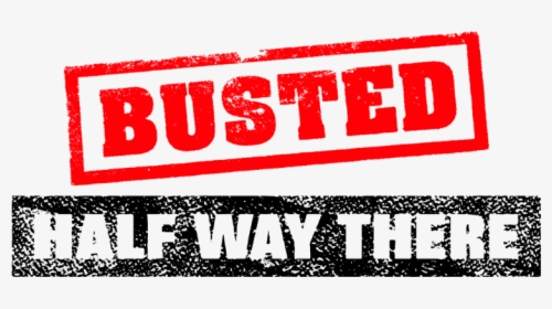 Busted Halfway There Logo, HD Png Download, Free Download