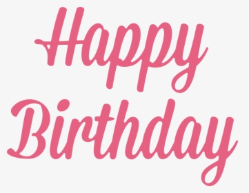 Happy Birthday - Happy Birthday Svg Cut File, HD Png Download, Free Download