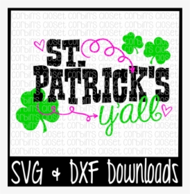 St Patricks Day Svg * St Patrick"s Y"all Cut File - Poster, HD Png Download, Free Download