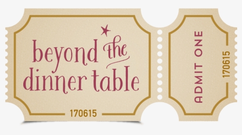 Beyond The Dinner Table Ticket - Father's Day, HD Png Download, Free Download