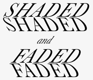 Shaded & Faded - Illustration, HD Png Download, Free Download