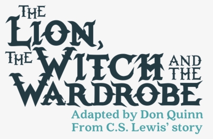 The Lion, The Witch, And The Wardrobe Adapted By Don - Lion Witch And The Wardrobe Logo, HD Png Download, Free Download