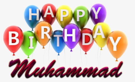 Muhammad Happy Birthday Balloons Name Png - Doğum Günü, Transparent Png, Free Download