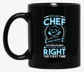 Female Chef Gets It Right First Time Black Mug - T-shirt, HD Png Download, Free Download
