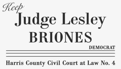 Judge Lesley Briones Campaign - Calligraphy, HD Png Download, Free Download