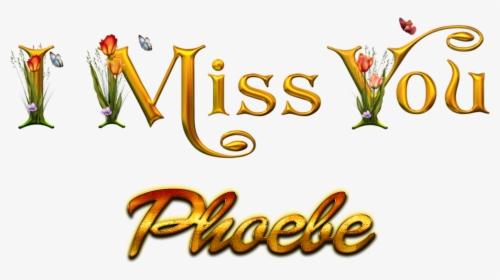 Phoebe Decorative Name Png - Miss You Bilal, Transparent Png, Free Download