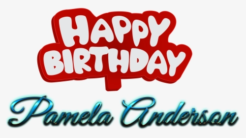 Pamela Anderson Happy Birthday Name Logo - Calligraphy, HD Png Download, Free Download