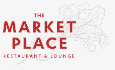 The Market Place Restaurant & Lounge, HD Png Download, Free Download