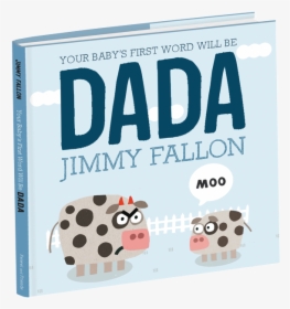 Your Baby"s First Word Will Be Dada Hardcover - Your Baby's First Word Will Be Dada Hardcover, HD Png Download, Free Download