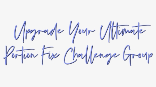 Picture - Ultimate Portion Fix Challenge Group, HD Png Download, Free Download