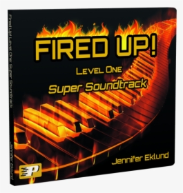 Fired Up Level One - Piano On Fire, HD Png Download, Free Download