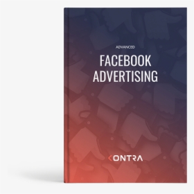 Ebook Advanced Facebook Advertising Kontra - Graphic Design, HD Png Download, Free Download