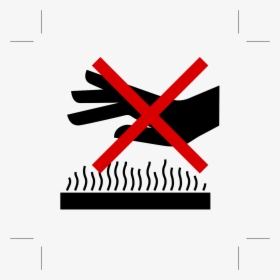 Transparent Heat Icon Png - Don T Touch Hot Sign, Png Download, Free Download