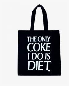 Coke I Do Is Diet, HD Png Download, Free Download