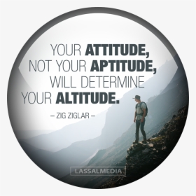 "your Attitude, Not Your Aptitude, Will Determie Your, HD Png Download, Free Download