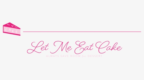 Let Me Eat Cake, HD Png Download, Free Download