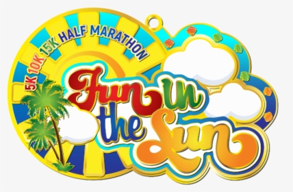 Fun In The Sun 5k, 10k, 15k, Half Marathon, HD Png Download, Free Download
