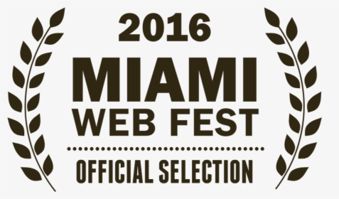 Miami Web Fest Laurels - Poster, HD Png Download, Free Download