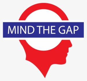 Mind The Gap - Mind The Gap Transparent, HD Png Download, Free Download