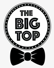 Big Top Sign, HD Png Download, Free Download