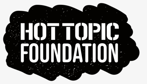 Hot Topic Foundation Logo, HD Png Download, Free Download
