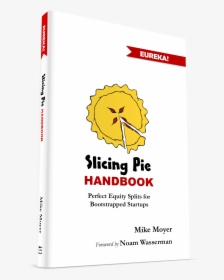 Slicing Pie Handbook 3d - Slicing Pie, HD Png Download, Free Download