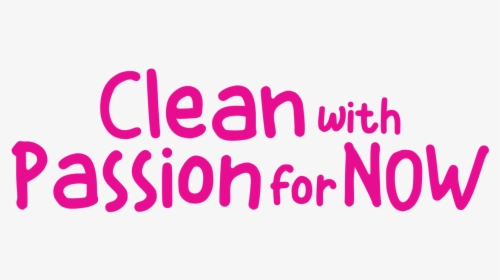 Clean With Passion For Now Png, Transparent Png, Free Download