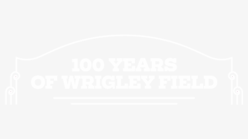 100 Years Of Wrigley Field - Poster, HD Png Download, Free Download