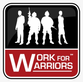 Work For Warriors - Work For Warriors Logo, HD Png Download, Free Download