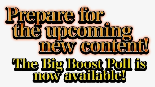 Prepare For The Upcoming New Content The Big Boost - Calligraphy, HD Png Download, Free Download