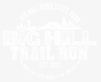 Big Hill Trail Run Logo - Illustration, HD Png Download, Free Download