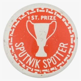 First Prize Sputnik Spotter Humorous Button Museum, HD Png Download, Free Download
