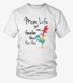 Mom Life Got Me Feelin Like Hei Hei Shirt - Taco Tuesday Shirt Lebron, HD Png Download, Free Download