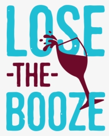 Bc Cancer Lose The Booze, HD Png Download, Free Download