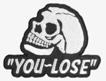 You Lose Patch - Lapel Pin, HD Png Download, Free Download