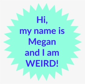 Hi, My Name"s Megan And I Am Weird - Norwex Odour Eliminator Pets, HD Png Download, Free Download