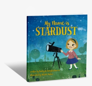 My Name Is Stardust - Neil Degrasse Tyson Children's Book, HD Png Download, Free Download