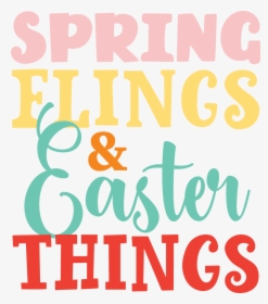 Spring Flings & Easter Things Svg Cut File - Poster, HD Png Download, Free Download