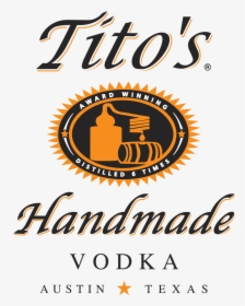 Tito"s Vodka Logo Png - Tito's Handmade Vodka Logo, Transparent Png, Free Download