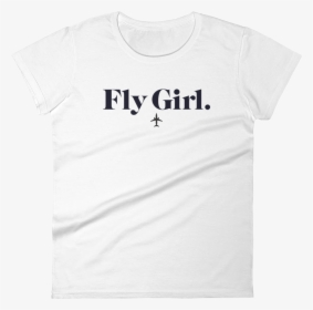 Fly Girl Women"s Tee"  Class= - Active Shirt, HD Png Download, Free Download