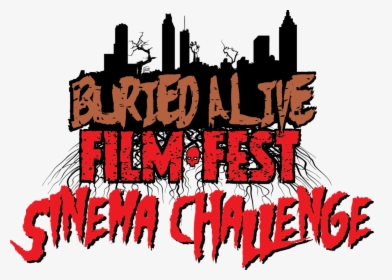 Sinema-challenge - Buried Alive Film Festival, HD Png Download, Free Download
