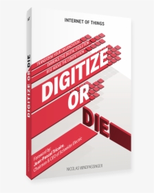 Digitize Or Die, HD Png Download, Free Download